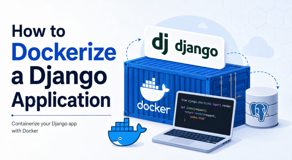 How to Dockerize a Django Application